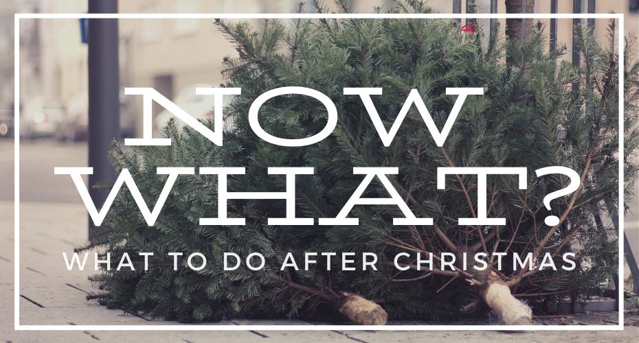 Now what? After Christmas