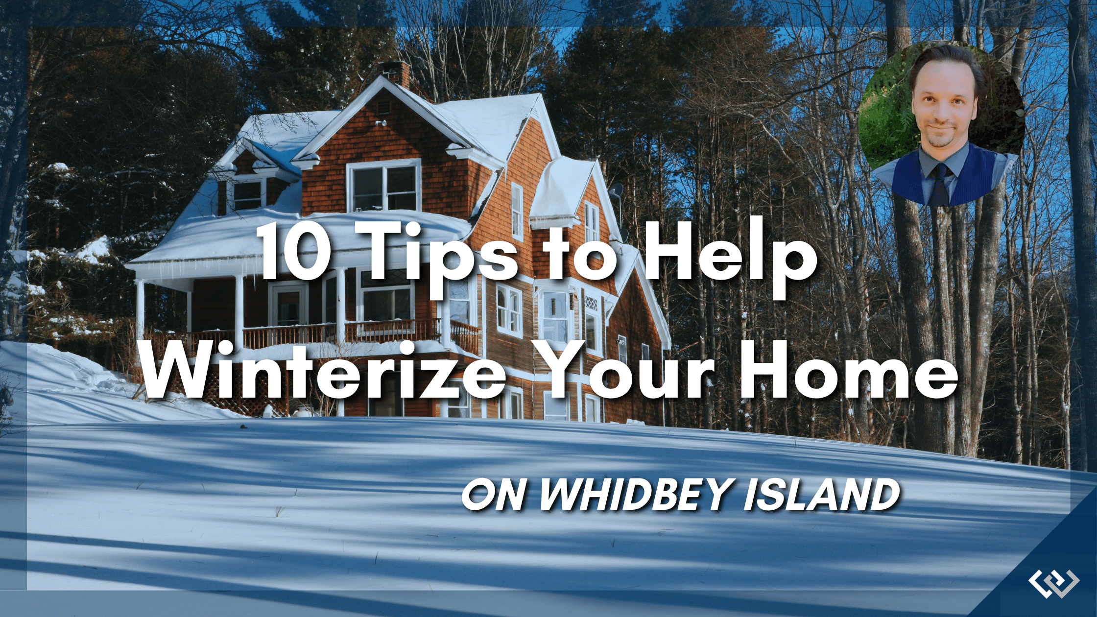 Winterize your home on Whidbey Island | Si Fisher