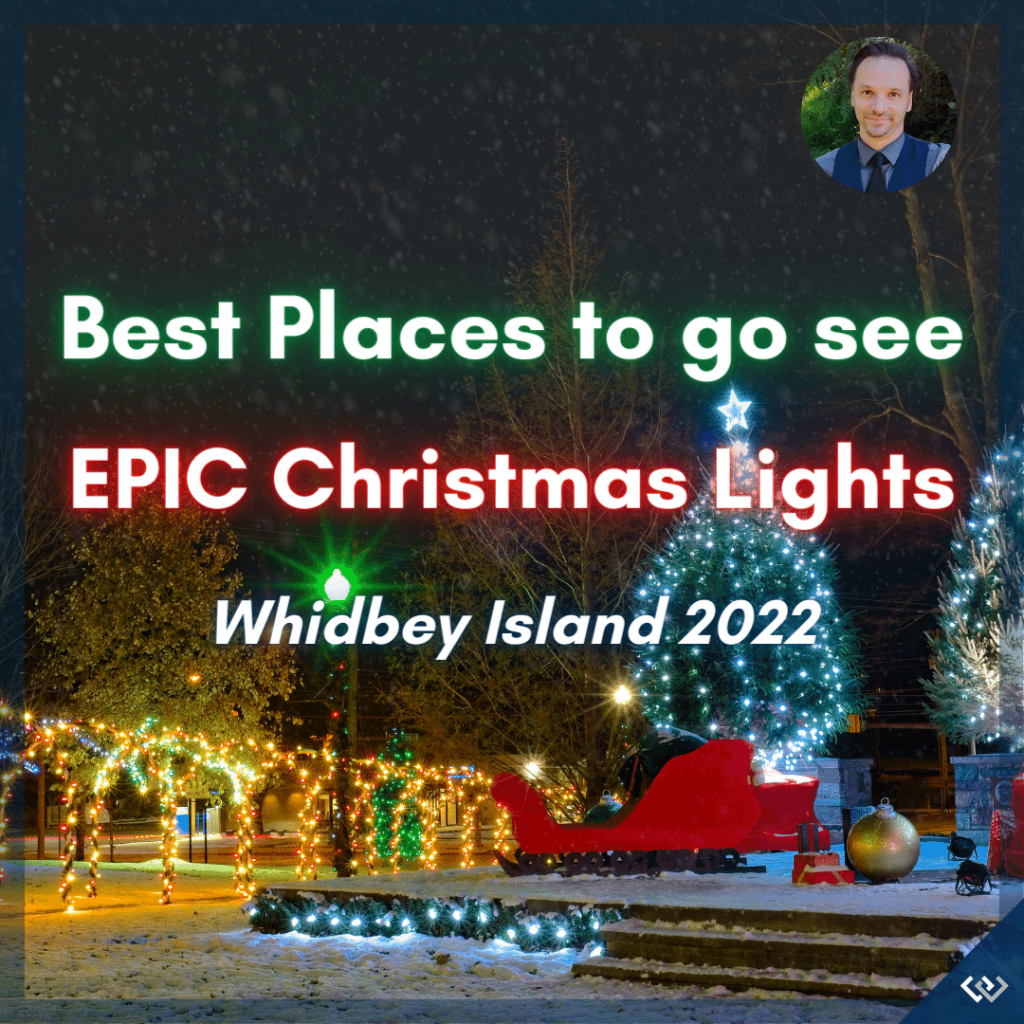 Best Places to go see EPIC Christmas Lights - Whidbey Island 2022