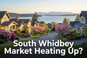 Premium editorial thumbnail for Is the South Whidbey Housing Market Heating Up Again? with bold market-momentum text and upscale South Whidbey real-estate energy