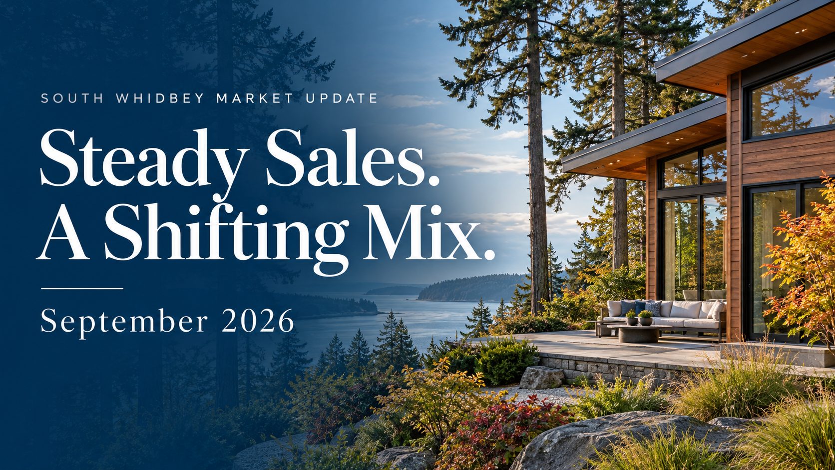Illustrated South Whidbey coastal home with text: Steady Sales. A Shifting Mix. September 2026.